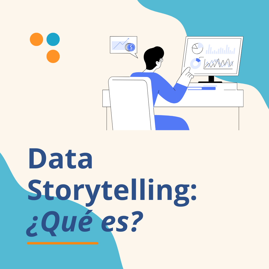 Data StoryTelling ¿Qué es y para qué sirve?