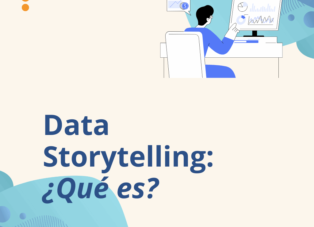 Data StoryTelling ¿Qué es y para qué sirve?