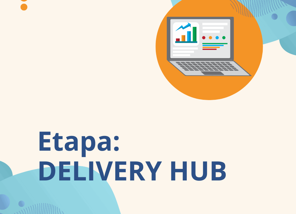  Delivery Hub: cuando la estrategia se convierte en soluciones reales