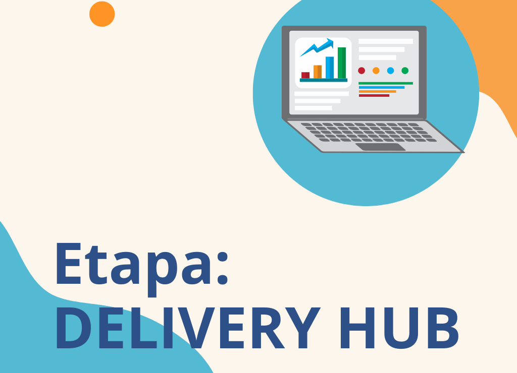 Delivery Hub: cuando la estrategia se convierte en soluciones reales