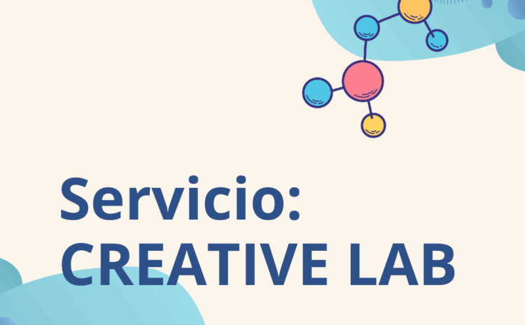 Creative Lab: potenciamos tus ideas con soluciones analíticas centradas en el usuario