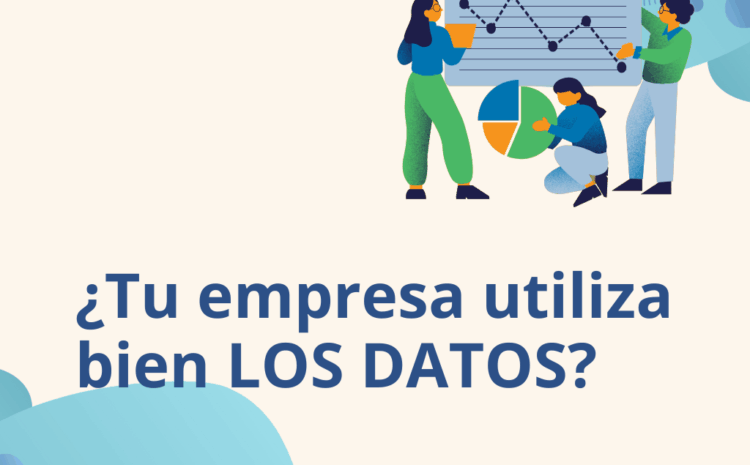 Cómo saber si tu empresa realmente usa bien sus datos