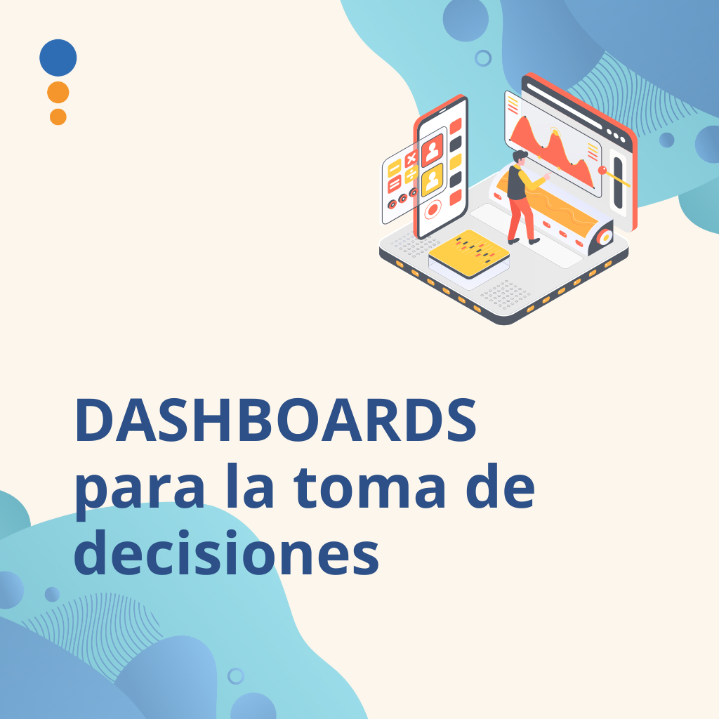 Ya tenés dashboards… ¿pero realmente decidís mejor?