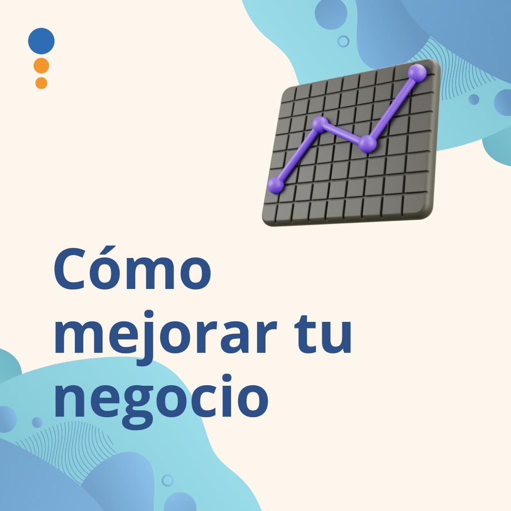 Análisis de Datos para mejorar la Gestión del Negocio bajo un Enfoque Económico-Financiero