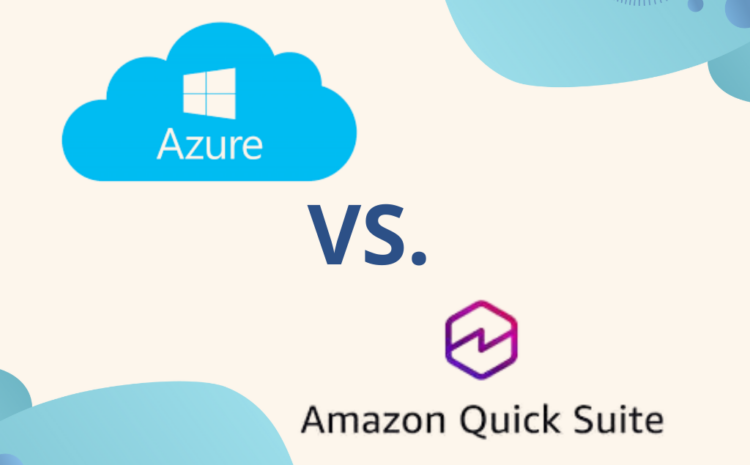 Comparativo AWS Quick Suite vs. Azure Analytics: ¿cuándo elegir cada oferta para tus proyectos de data analytics?