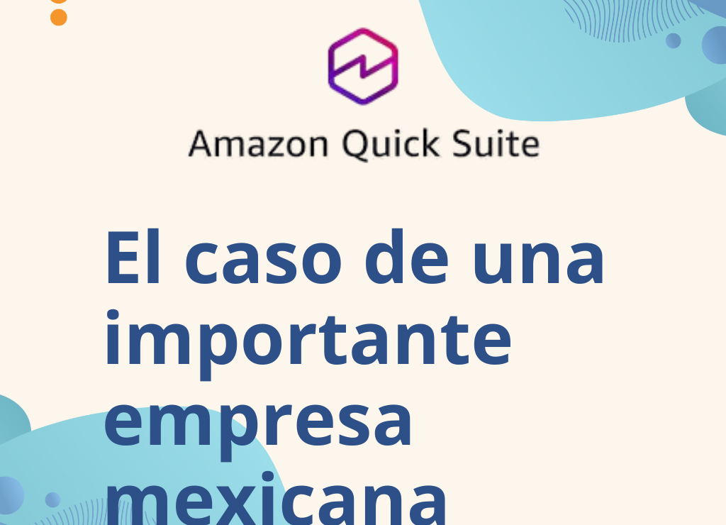  Quick Suite: Cómo ayudamos a una empresa de retail a  mejorar su toma de decisiones usando Quick Suite