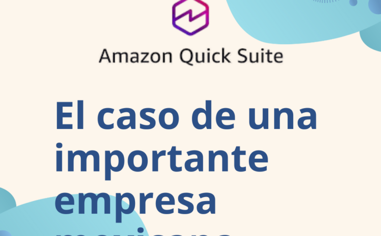 Quick Suite: Cómo ayudamos a una empresa de retail a  mejorar su toma de decisiones usando Quick Suite