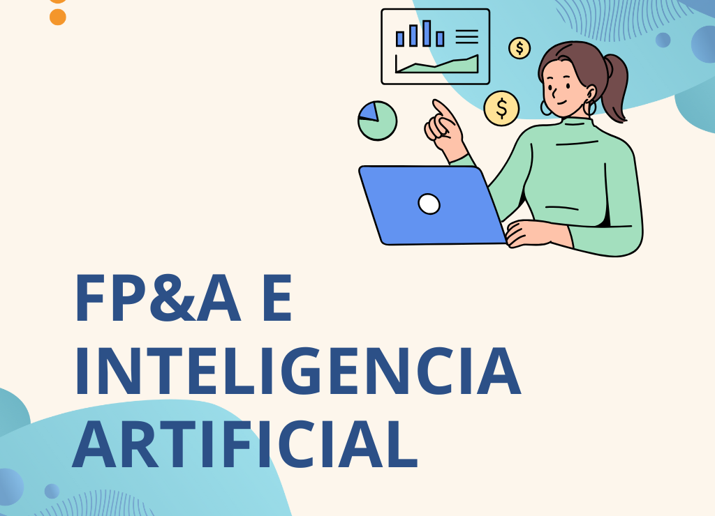  FP&A e inteligencia artificial: por qué la base de datos define el éxito (o el fracaso)