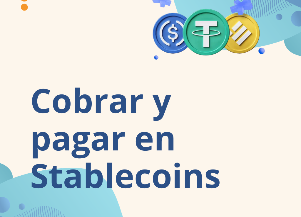  Cobrar y pagar en stablecoins: cuándo tiene sentido para una empresa (y cuándo no)